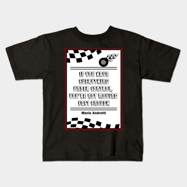 Mario Andretti Sports quotes Kids T-Shirt by creativeideaz